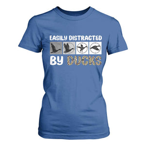 Funny Hunting Gift T Shirt For Women Easily Distracted By Ducks Outdoor Lover TS12 Royal Blue Print Your Wear