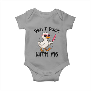 Do Not Duck With Me Baby Onesie Funny Duck Gift TS12 Sport Gray Print Your Wear