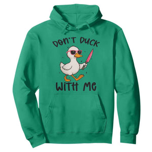 Do Not Duck With Me Hoodie Funny Duck Gift TS12 Irish Green Print Your Wear