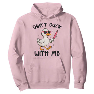 Do Not Duck With Me Hoodie Funny Duck Gift TS12 Light Pink Print Your Wear