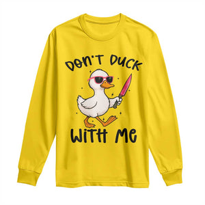Do Not Duck With Me Long Sleeve Shirt Funny Duck Gift TS12 Daisy Print Your Wear