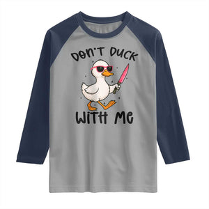 Do Not Duck With Me Raglan Shirt Funny Duck Gift TS12 Sport Gray Navy Print Your Wear