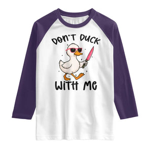 Do Not Duck With Me Raglan Shirt Funny Duck Gift TS12 White Purple Print Your Wear