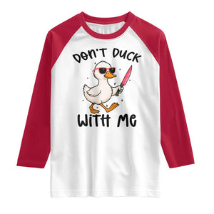 Do Not Duck With Me Raglan Shirt Funny Duck Gift TS12 White Red Print Your Wear