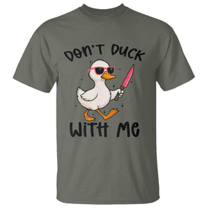 Do Not Duck With Me T Shirt Funny Duck Gift TS12 Military Green Print Your Wear