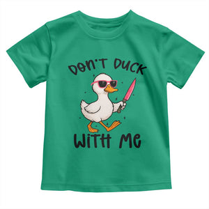 Do Not Duck With Me Toddler T Shirt Funny Duck Gift TS12 Irish Green Print Your Wear