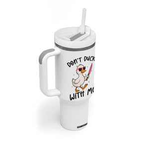 Do Not Duck With Me Tumbler With Handle Funny Duck Gift TS12 Print Your Wear