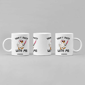 Do Not Duck With Me Coffee Mug Funny Duck Gift TS12 Print Your Wear