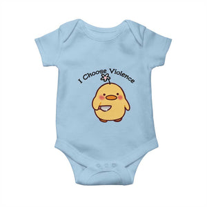 I Choose Violence Baby Onesie Funny Duck With Knife Gift TS12 Light Blue Print Your Wear