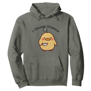 I Choose Violence Hoodie Funny Duck With Knife Gift TS12 Military Green Print Your Wear