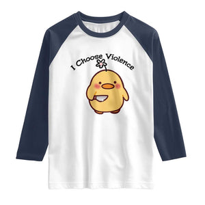 I Choose Violence Raglan Shirt Funny Duck With Knife Gift TS12 White Navy Print Your Wear