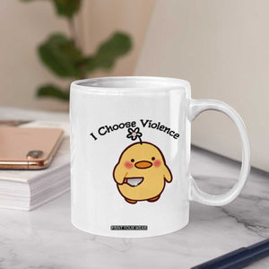 I Choose Violence Coffee Mug Funny Duck With Knife Gift TS12 Print Your Wear
