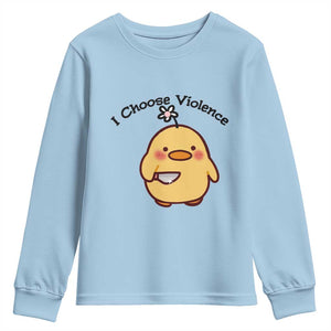 I Choose Violence Youth Sweatshirt Funny Duck With Knife Gift TS12 Light Blue Print Your Wear