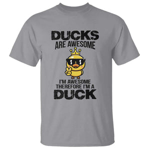 Funny Cute Duck Quote T Shirt I Am A Duck Because I Am Awesome TS12 Sport Gray Print Your Wear