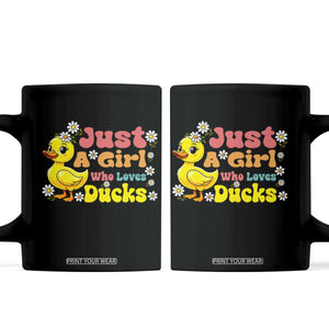 Duck Lover Gift Coffee Mug Just A Girl Who Loves Ducks TS12 Black Print Your Wear