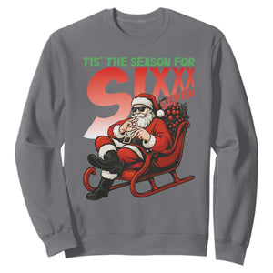 Tis The Season For Sixx Seven Meme Sweatshirt Funny Trendy Christmas Party Gift TS12 Charcoal Print Your Wear