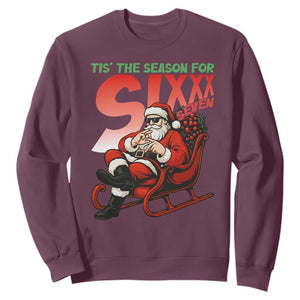 Tis The Season For Sixx Seven Meme Sweatshirt Funny Trendy Christmas Party Gift TS12 Maroon Print Your Wear