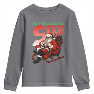 Tis The Season For Sixx Seven Meme Youth Sweatshirt Funny Trendy Christmas Party Gift TS12 Charcoal Print Your Wear