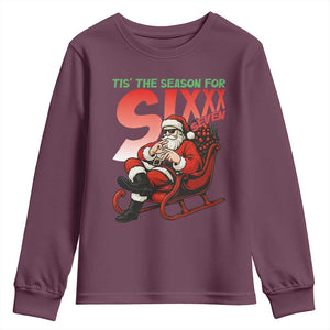 Tis The Season For Sixx Seven Meme Youth Sweatshirt Funny Trendy Christmas Party Gift TS12 Maroon Print Your Wear
