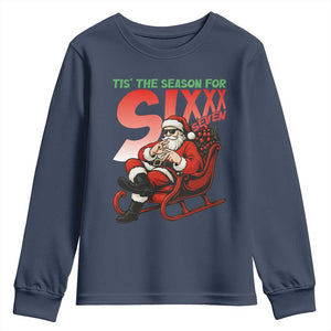 Tis The Season For Sixx Seven Meme Youth Sweatshirt Funny Trendy Christmas Party Gift TS12 Navy Print Your Wear