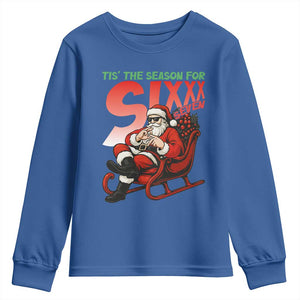 Tis The Season For Sixx Seven Meme Youth Sweatshirt Funny Trendy Christmas Party Gift TS12 Royal Blue Print Your Wear