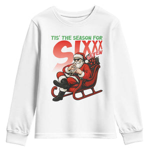 Tis The Season For Sixx Seven Meme Youth Sweatshirt Funny Trendy Christmas Party Gift TS12 White Print Your Wear