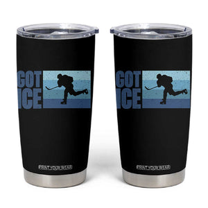 Got Ice Tumbler Cup Ocean Blue Retro Ice Hockey Sport Lover Gift TS12 Black Print Your Wear