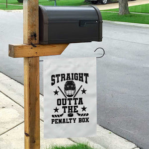 Straight Outta The Penalty Box Garden Flag Funny Youth Ice Hockey Gift TS12 Print Your Wear