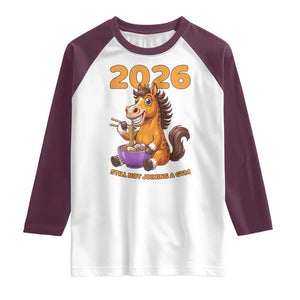 Still Not Joining A Gym Lunar New Year Raglan Shirt Funny Horse Eating Ramen TS12 White Maroon Print Your Wear