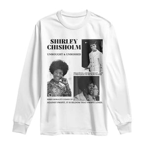 Shirley Chisholm Unbought And Unbossed Long Sleeve Shirt Vintage Feminist Poster TS12 White Print Your Wear