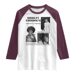 Shirley Chisholm Unbought And Unbossed Raglan Shirt Vintage Feminist Poster TS12 White Maroon Print Your Wear