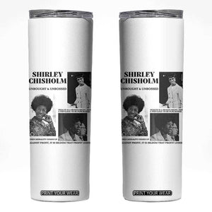 Shirley Chisholm Unbought And Unbossed Skinny Tumbler Vintage Feminist Poster TS12 White Print Your Wear