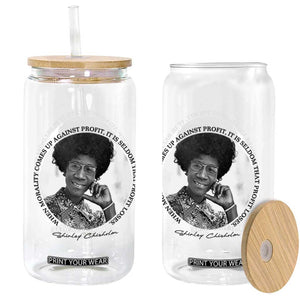 Shirley Chisholm Civil Rights Leader Quote Glass Can When Morality Meets Profit TS12 Print Your Wear