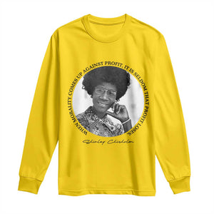 Shirley Chisholm Civil Rights Leader Quote Long Sleeve Shirt When Morality Meets Profit TS12 Daisy Print Your Wear