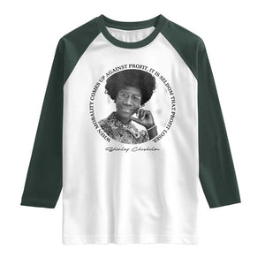Shirley Chisholm Civil Rights Leader Quote Raglan Shirt When Morality Meets Profit TS12 White Dark Forest Green Print Your Wear