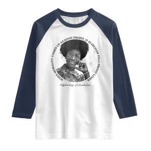 Shirley Chisholm Civil Rights Leader Quote Raglan Shirt When Morality Meets Profit TS12 White Navy Print Your Wear