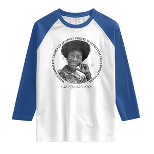 Shirley Chisholm Civil Rights Leader Quote Raglan Shirt When Morality Meets Profit TS12 White Royal Print Your Wear