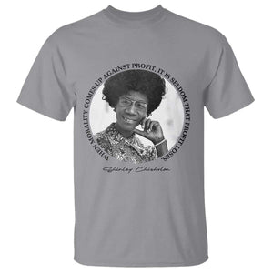Shirley Chisholm Civil Rights Leader Quote T Shirt When Morality Meets Profit TS12 Sport Gray Print Your Wear
