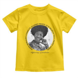Shirley Chisholm Civil Rights Leader Quote Toddler T Shirt When Morality Meets Profit TS12 Daisy Print Your Wear
