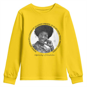 Shirley Chisholm Civil Rights Leader Quote Youth Sweatshirt When Morality Meets Profit TS12 Daisy Print Your Wear