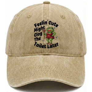 Funny Frog Bathroom Jokes Washed Cotton Baseball Cap Feeling Cute Might Clog The Toilet Later TS12 Print Your Wear