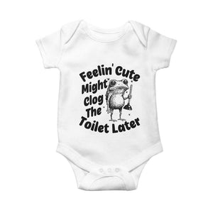 Funny Plumber Frog Gift Baby Onesie Feeling Cute Might Clog The Toilet Later TS12 White Print Your Wear