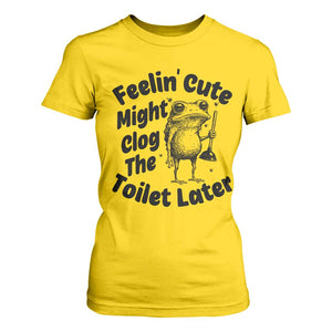 Funny Plumber Frog Gift T Shirt For Women Feeling Cute Might Clog The Toilet Later TS12 Daisy Print Your Wear