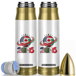 USA Mexico Canada Bullet Tumbler 2026 Football Fan Gift TS12 White Print Your Wear