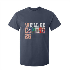We Will Be Coming 26 T Shirt For Kid USA Mexico Canada Football Supporters Gift TS12 Navy Print Your Wear