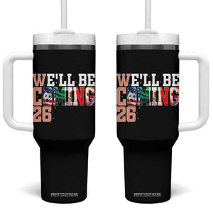 We Will Be Coming 26 Tumbler With Handle USA Mexico Canada Football Supporters Gift TS12 One Size: 40 oz Black Print Your Wear