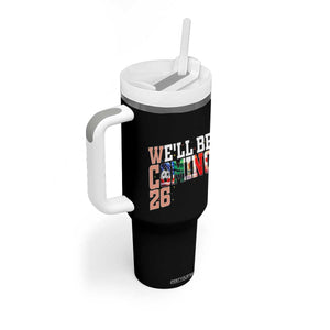 We Will Be Coming 26 Tumbler With Handle USA Mexico Canada Football Supporters Gift TS12 Print Your Wear