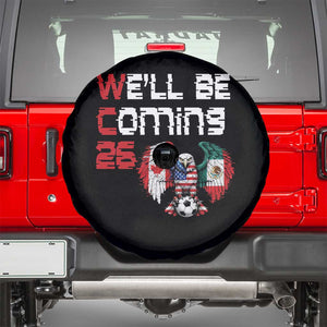 Glitched North America Eagle Soccer Spare Tire Cover We Will Be Coming 26 TS12 Black Print Your Wear