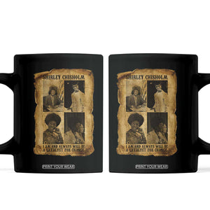 Shirley Chisholm Catalyst For Change Quote Coffee Mug Womens History Month TS12 Black Print Your Wear