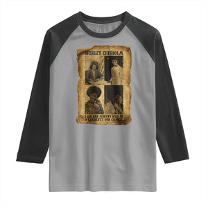 Shirley Chisholm Catalyst For Change Quote Raglan Shirt Womens History Month TS12 Sport Gray Black Print Your Wear
